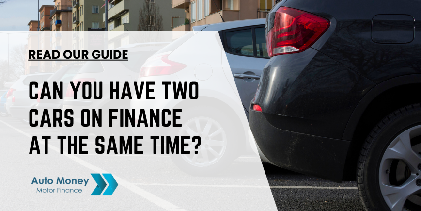 can you have two cars on finance at the same time